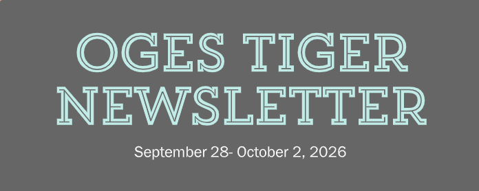 Green background with OGES Tiger Newsletter in blue letters with September 28-October2, 2026 underneath.