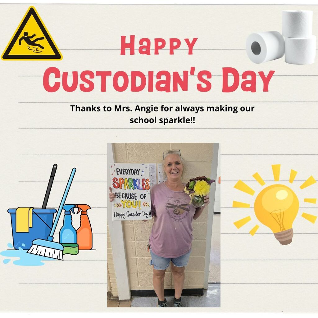 Graphic that says "Happy Custodian's Day, Thanks to Mrs. Angie for always making our school sparkle!"