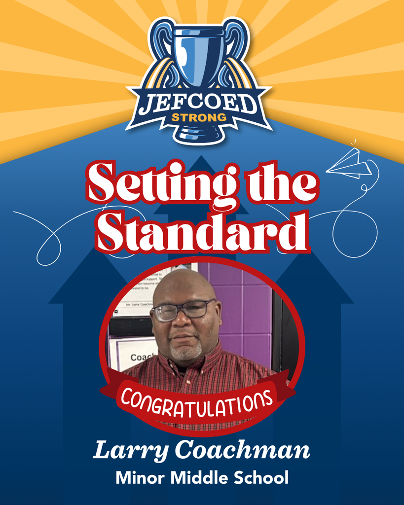 Congratulations to Mr. Larry Coachman for earning our Jefco Strong Award. Mr. Coachman is a huge asset to our school. Thank you for all you do.