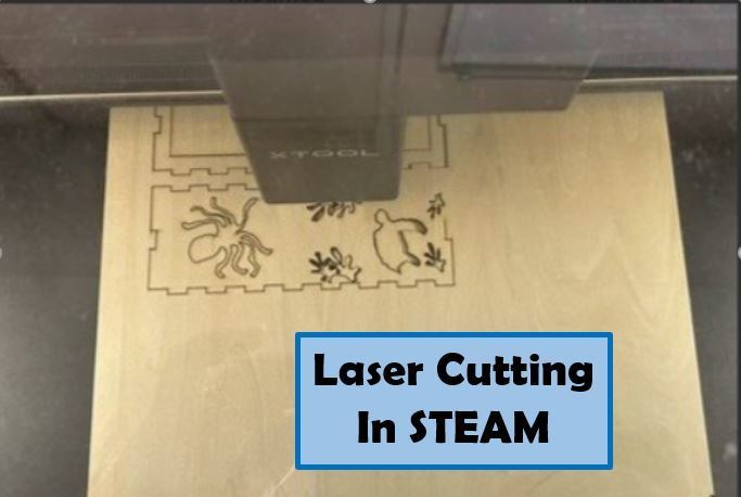 Laser Cutting in STEAM