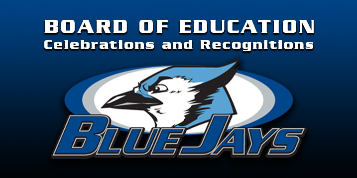 Board of Education Celebrations and Recognitions with Blue Jays logo