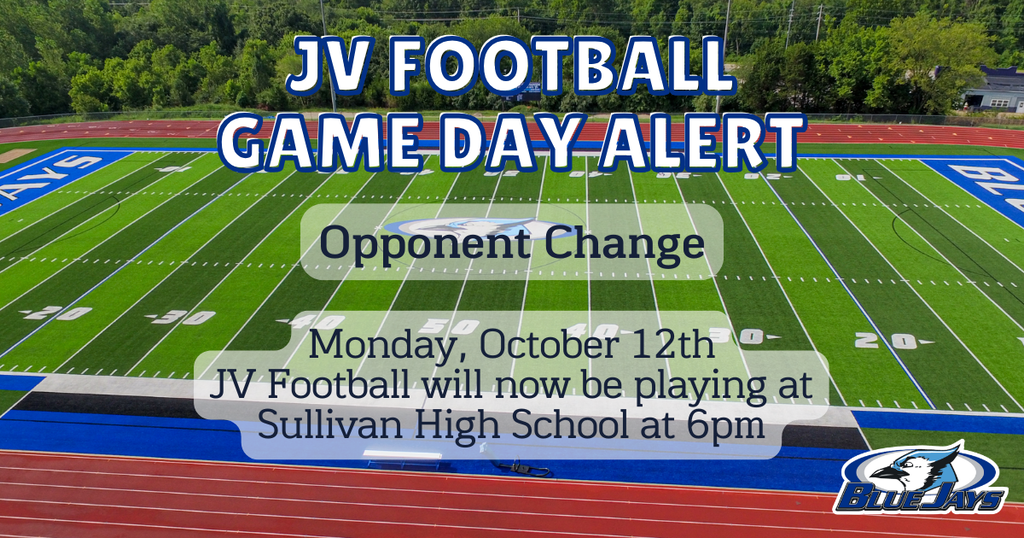 JV Football opponent change on October 12th - playing Sullivan HS at 6pm