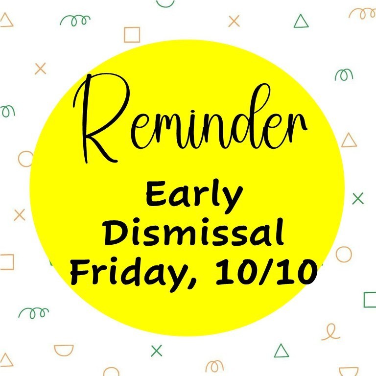 Early Dismissal 10/10