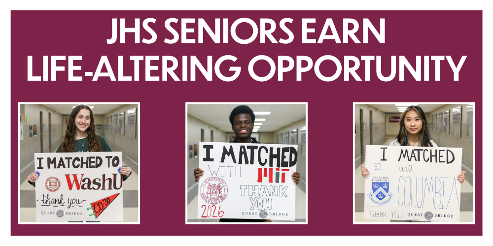 Graphic that says JHS Seniors Earn Life-Alerting Opportunity and then it has three photos of each student with their poster of the school they matched with.