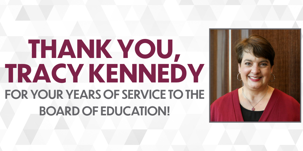 Thank you, Tracy Kennedy for your years of service to the Board of Education!