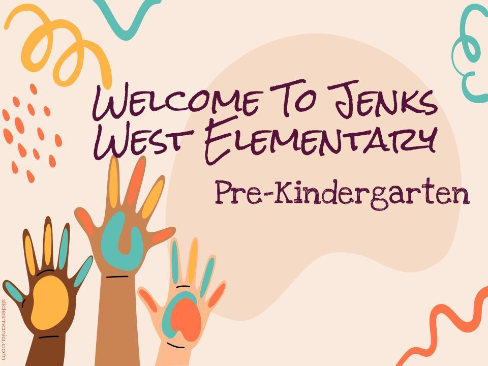 Welcome to Jenks West Elementary Pre-Kindergarten