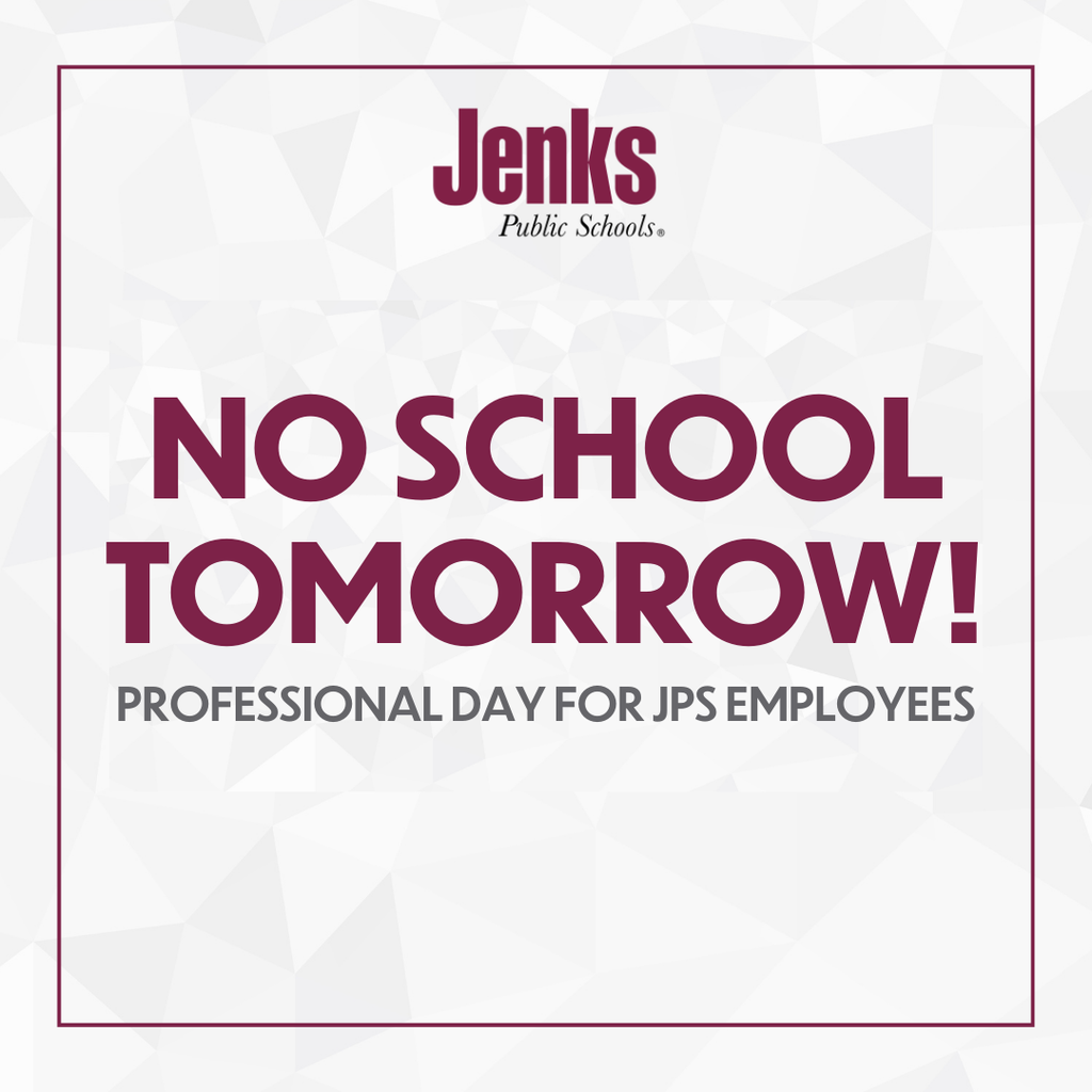 NO SCHOOL TOMORROW!
