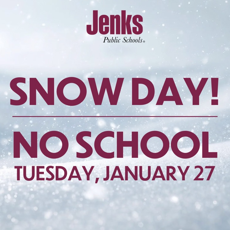 snow day graphic. no school Tuesday Jan 27