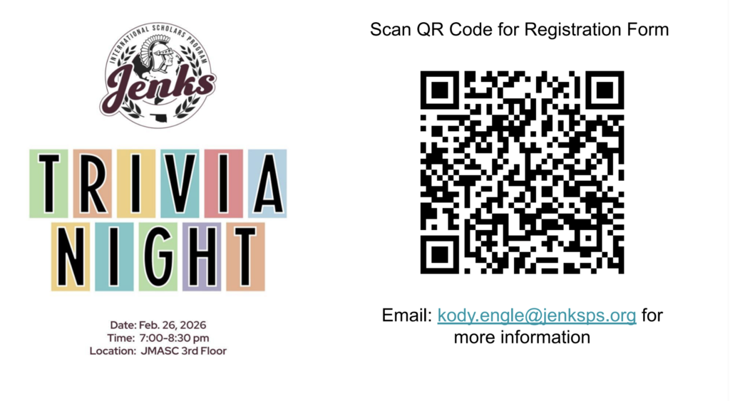 ISP trivia night feb 26th from 7-8:30pm at the Math and Science Center 3rd floor | email kody.engle@jenksps.org for more information