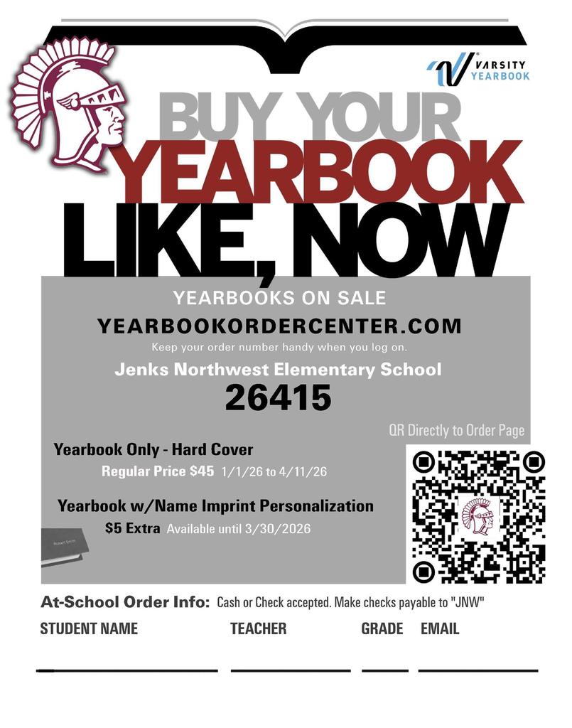 Yearbook Order Form.  Yearbooks on Sale at yearbookordercenter.com . Jenks Northwest Elementary School Order Code: 26415 . Yearbook-Hard Cover Regular Price $45  Yearbook with Name Imprint Personalization $5 Extra  .  Order online or send Cash/Check to school (Checks Payable to JNW)