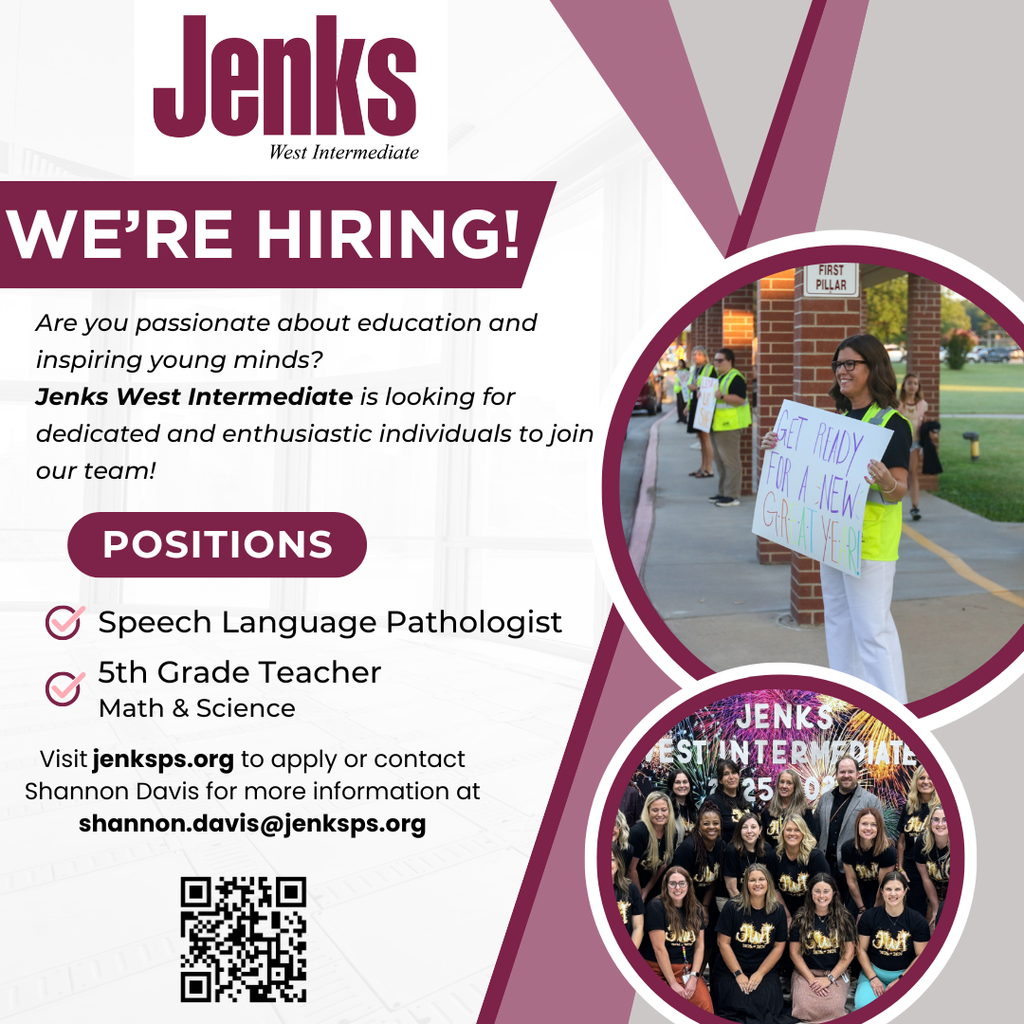 JENKS West Intermediate. We're Hiring! Are you passionate about education and inspiring young minds? JWI is looking for dedicated and enthusiastic individuals to join our team! Positions available are Speech Language Pathologist & 5th Grade Math/Science Teacher. Visit jenksps.org to apply or contact Shannon Davis for more information at Shannon.davis@jenksps.org. Top photo shows staff standing at Carline in safety vest. Bottom photo shows members of the 6th grade teaching team posed together.