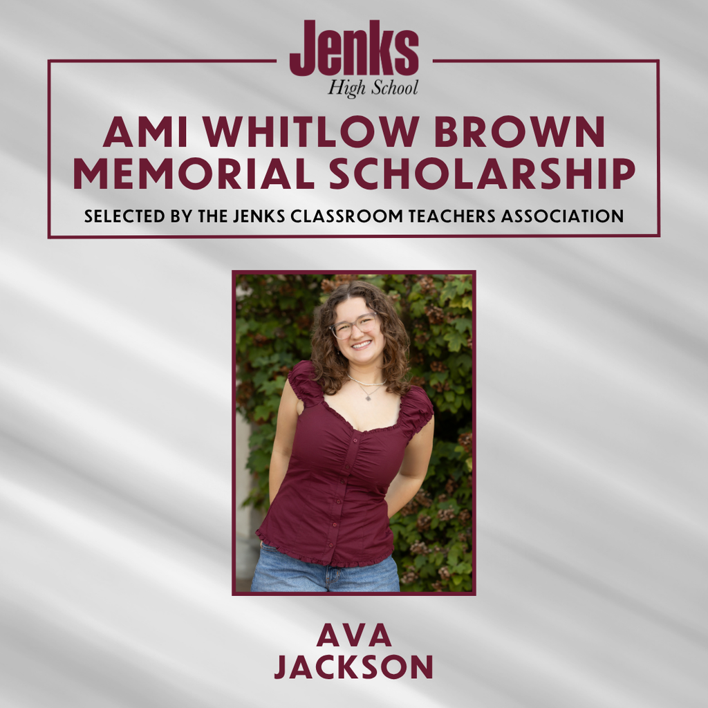 graphic annoucing the ami whitlow brown memorial scholarship winner selected by the jenks classroom teachers association. ava jackson won and she is pictured