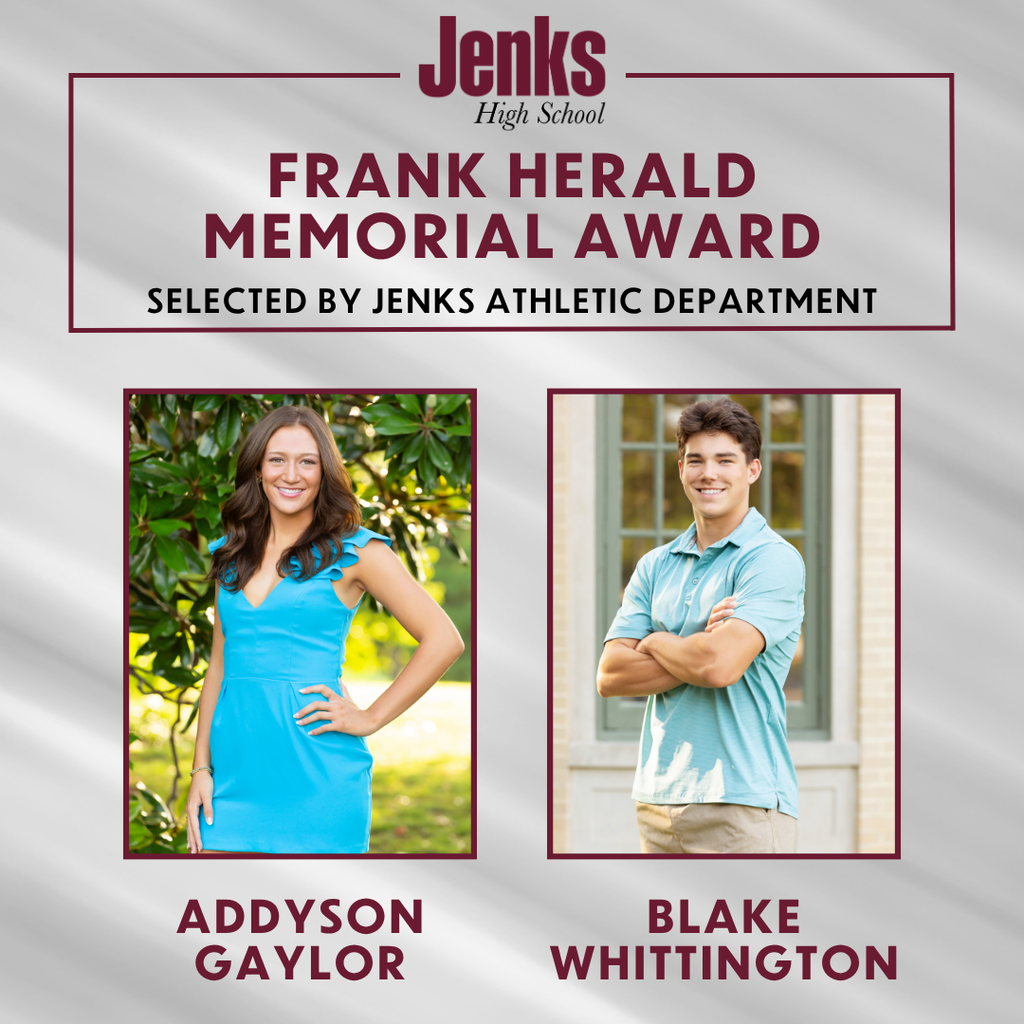 graphic annoucing the frank herald memoril award. selexted by jenks athletic department. addyson gaylor and blake whittington won. they are pictured