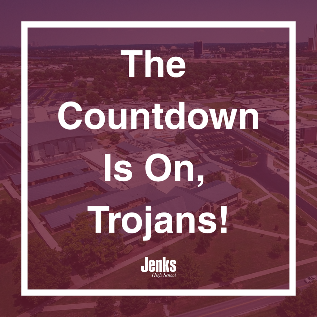 Aerial view of the Jenks High School campus with a maroon overlay and a white border. Large white text in the center reads, "The Countdown Is On, Trojans!" The Jenks High School logo appears at the bottom center of the graphic.
