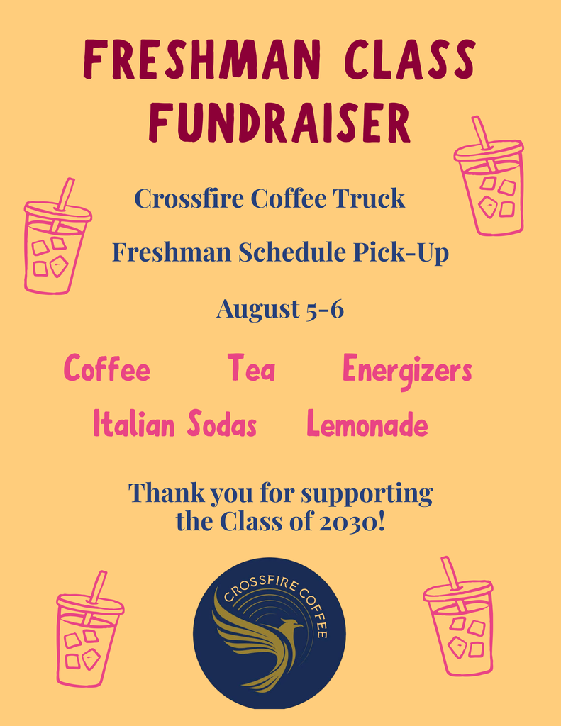 Crossfire Coffee Truck will be outside of the dining hall for Freshman Schedule Pick-Up, and the Freshman Class will receive a portion of the profits.
