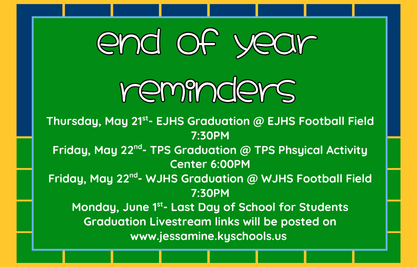 end of year reminder about dates for graduations and last day of school for students