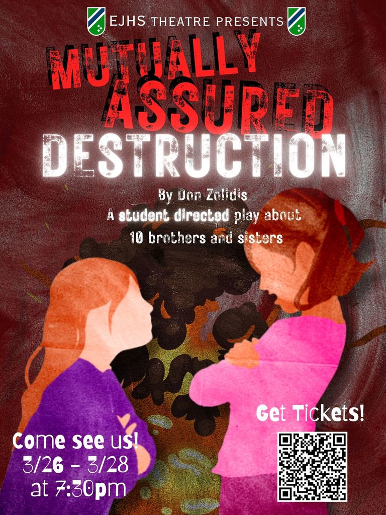 Mutually Assured Destruction with EJHS Theatre