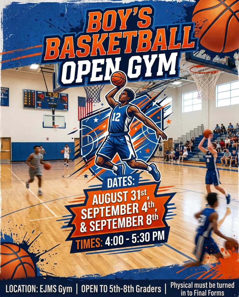EJMS boy's basketball open gym flier. August 31st, September 4th, and September 8th from 4pm-5:30pm in the EJMS gymnasium.
