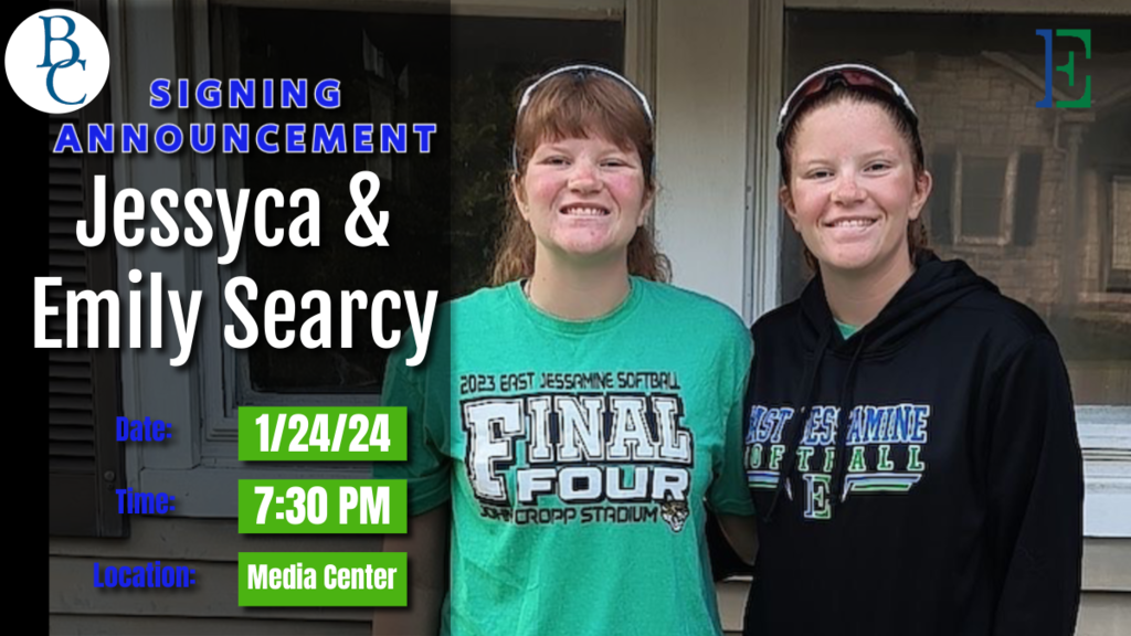 College sigining announcement for jessyca and emily searcy 1/24/24 7:30 EJHS media center