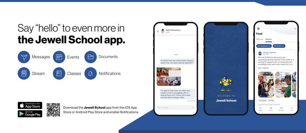 Promotional banner for the Jewell School app. Large headline reads, “Say ‘hello’ to even more in the Jewell School app.” Icons list features including Messages, Events, Documents, Stream, Classes, and Notifications. Three smartphone mockups show the app’s messaging screen, a welcome screen with a bluejay mascot logo, and a news feed with school posts and classroom photos. App Store and Google Play download badges and a QR code appear at the bottom with text encouraging users to download the app and enable notifications.
