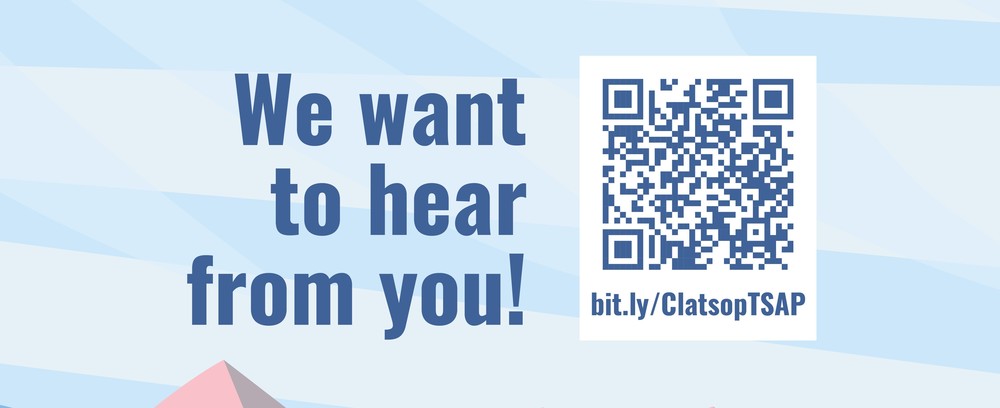 We want to hear from you? bit.ly/ClatsopTSAP QR code