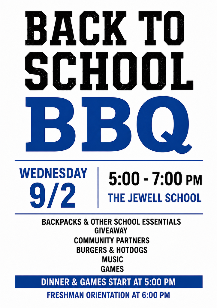 Vertical event flyer with bold blue and black lettering on a textured white background:  Header: "BACK TO SCHOOL" in large black athletic block font, followed by "BBQ" in prominent bold blue text.  Date, Time & Location: Framed between two blue horizontal lines:  Date: Wednesday, 9/2  Time: 5:00 - 7:00 PM  Location: The Jewell School  Event Highlights (Centered List):  Backpacks & Other School Essentials Giveaway  Community Partners  Burgers & Hotdogs  Music  Games  Schedule Notes at Bottom:  Blue Banner: "DINNER & GAMES START AT 5:00 PM" in white text  Bottom Text: "FRESHMAN ORIENTATION AT 6:00 PM" in bold blue text