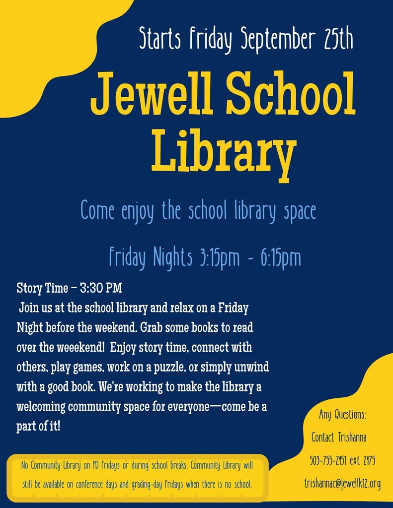 Flyer announcing Jewel School Library Friday Night, starting Friday, September 25. The school library will be open from 3:15–6:15 PM, with Story Time at 3:30 PM. Students can read, play games, work on puzzles, connect with others, and relax. The flyer notes that there is no community library on professional-development Fridays or school breaks. Questions can be directed to Trishanna.
