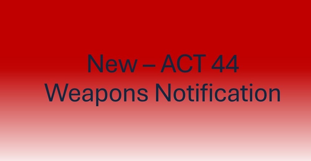 ACT 44 - Weapons Notification