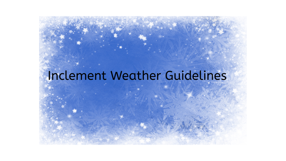 Inclement weather guidelines