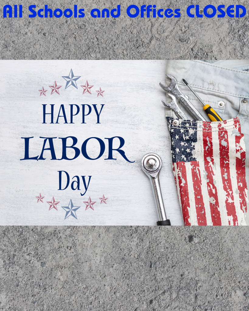 All schools and offices closed Labor Day