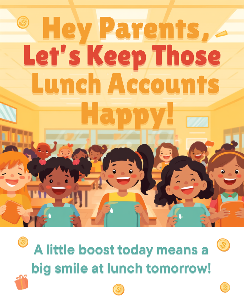 flyer encourgaing parents to add money to lunch accounts
