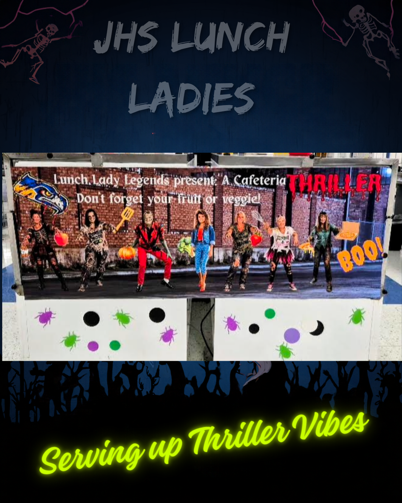 Display advertising a cafeteria event with a spooky theme. A banner shows people dancing, with "Thriller" in large letters. Text reads "JHS Lunch Ladies" and "Serving up Thriller Vibes".