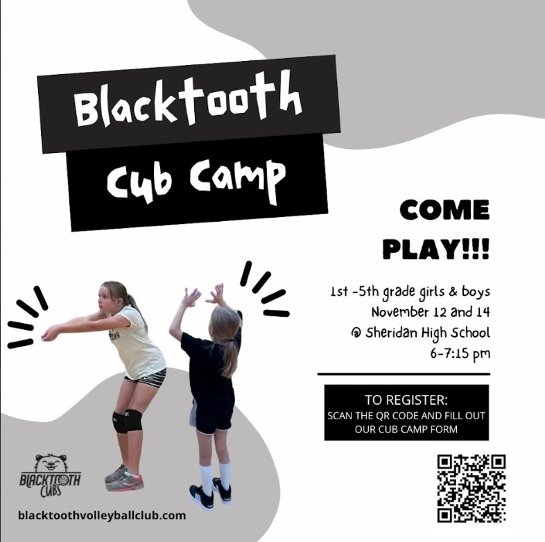 Blacktooth cub camp. Come Play!!! 1st-5th grade girls and boys. Nov 12 & 14 @ Sheridan High School 6 - 7:15