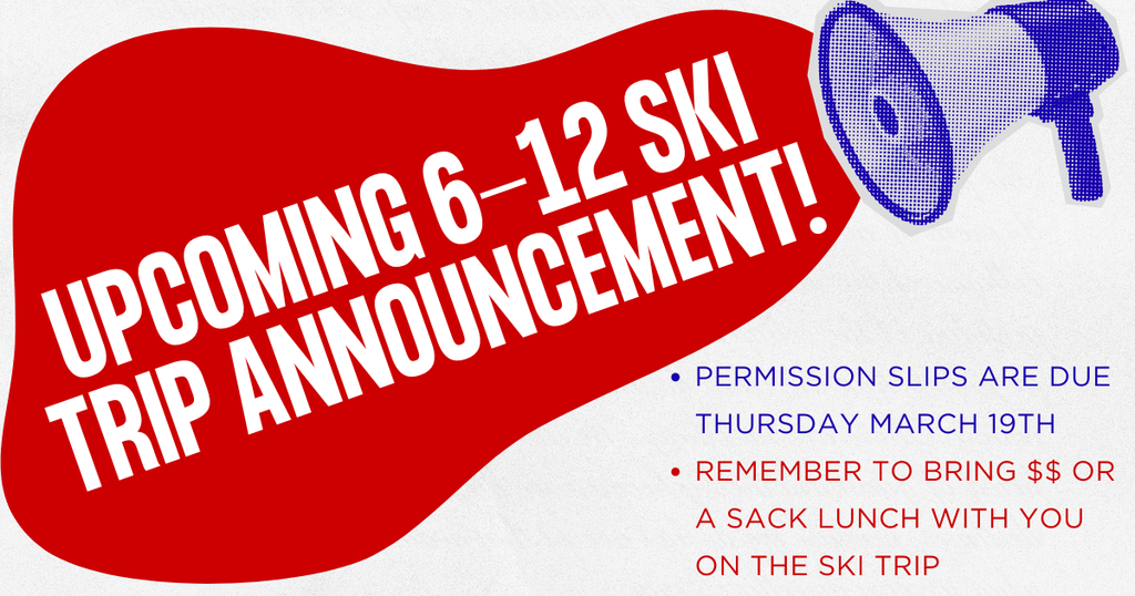 6-12 ski trip announcement