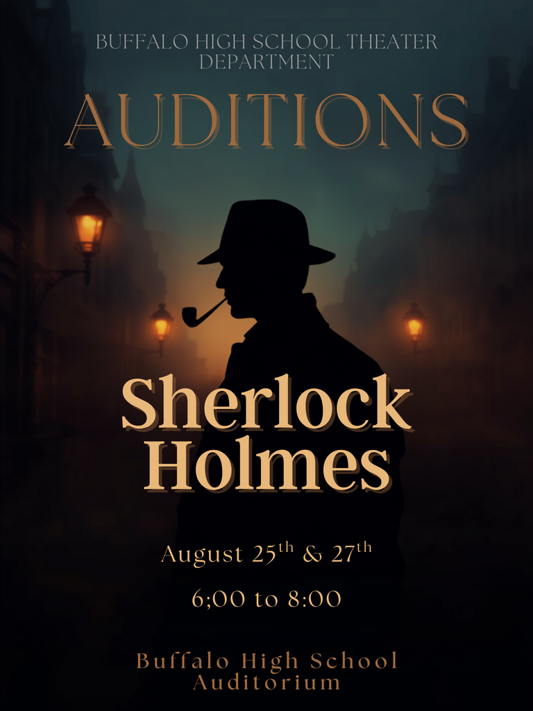 Auditions for BHS Sherlock Holmes August 25th and 27th