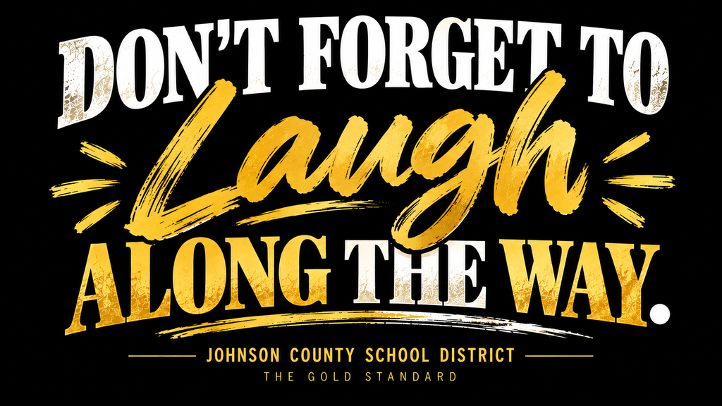 Don’t Forget to Laugh Along the Way.