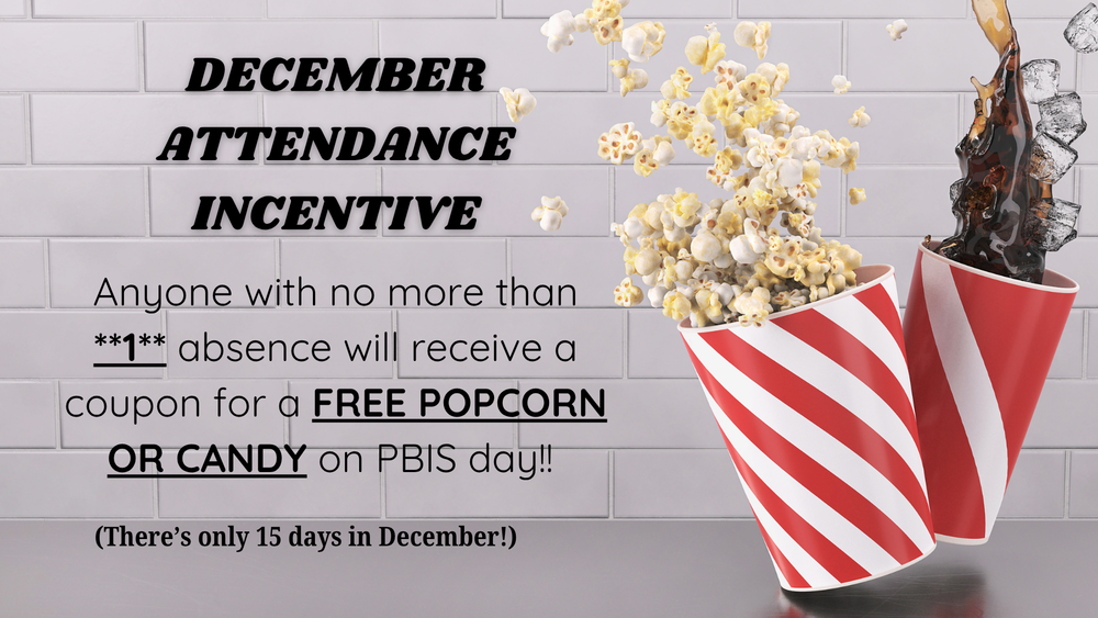 December attendance incentive information with a spilled popcorn and drink to the side