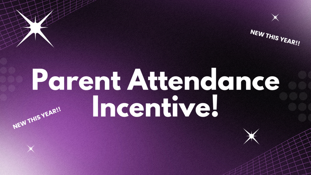 Parent attendance incentive