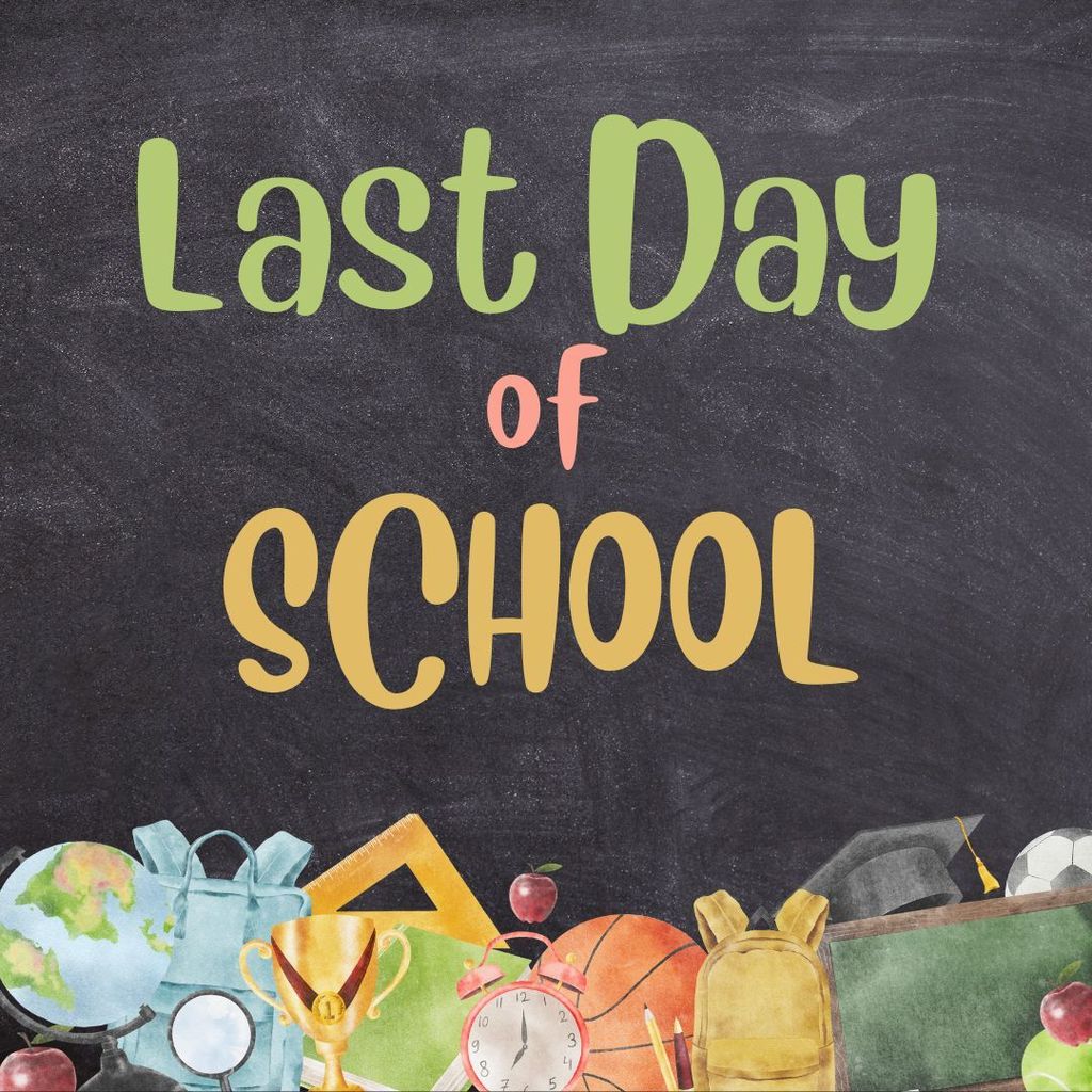 Last day of school 2025