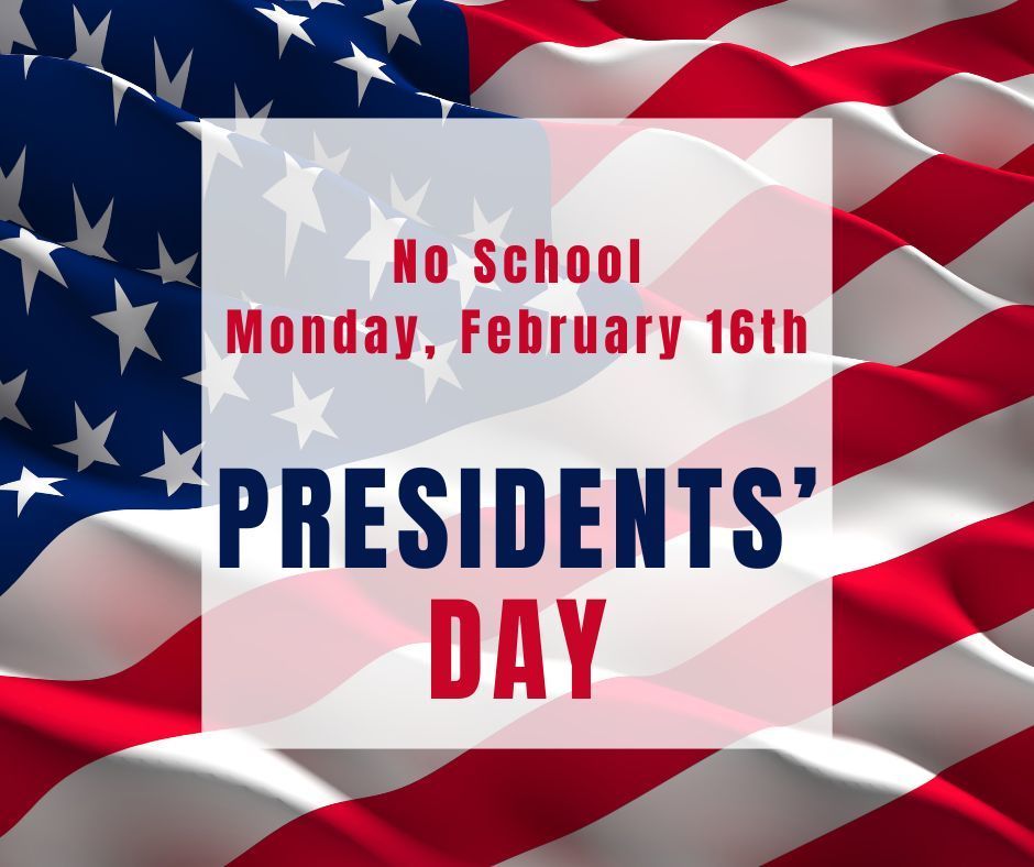 Reminder, No School Monday, February 16th