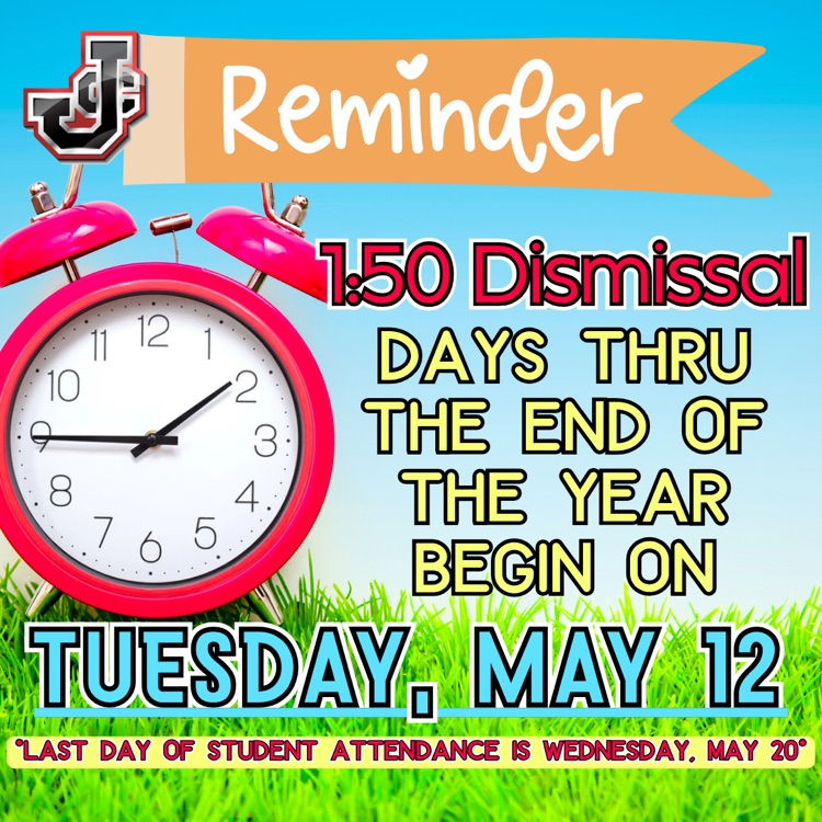 Early Dismissal starting on May 12th