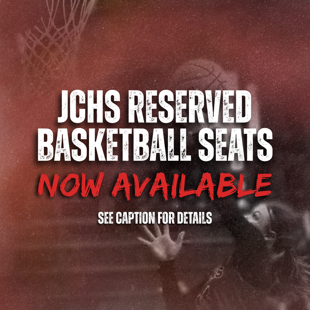 JCHS Reserved Basketball Seats - Now Available. See caption for details. 