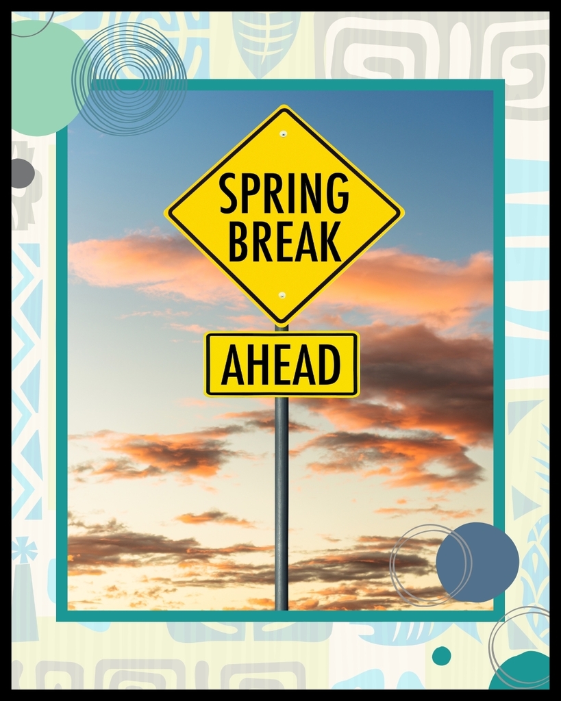 Spring Break is April 14 through April 18.