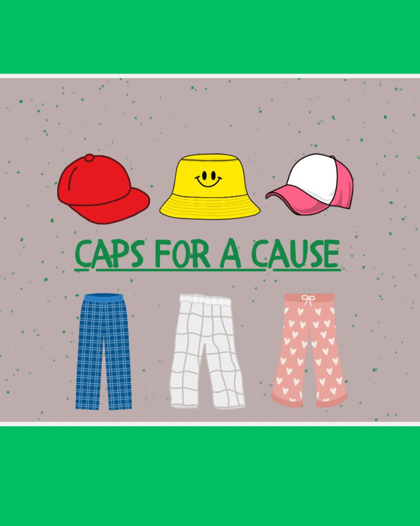 Caps/PJ Bottoms for a Cause