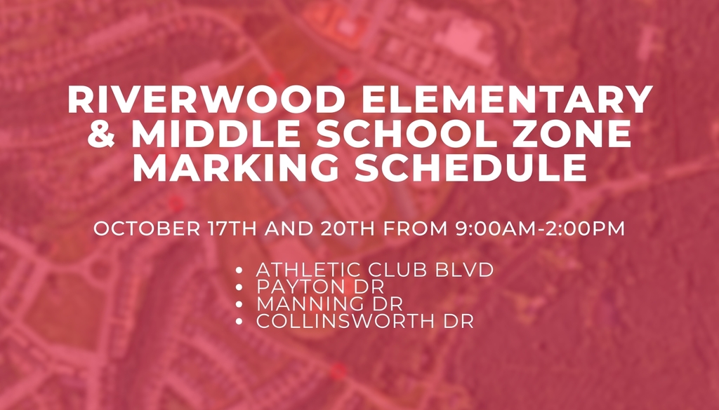 Riverwood Elementary & Middle School Zone Marking Schedule
