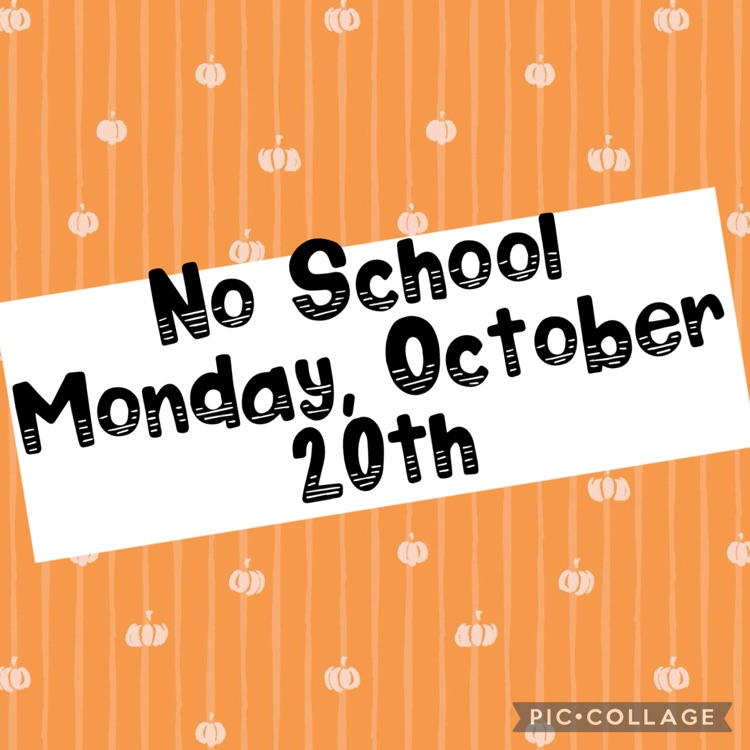 no school Monday October 20th