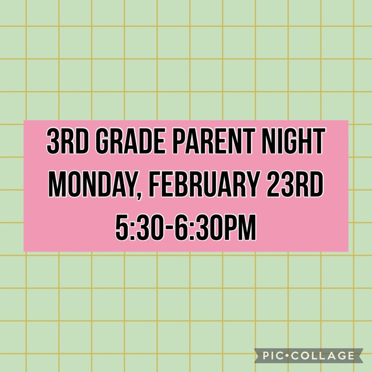 3rd grade parent night 2/23 5:30-6:30pm