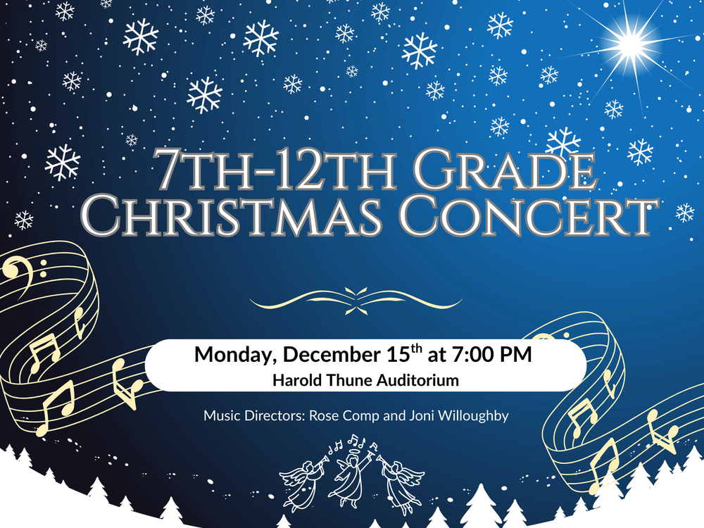 blue decorative poster 7th-12th grade christmas concert Monday, December 15th at 7:00 PM at the Harold Thune Auditorium