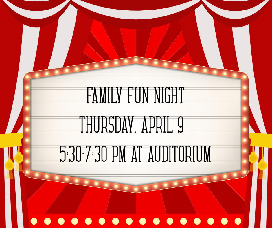 Family Fun Night Thursday, April 9th, 5:30 Pm-7:00 PM