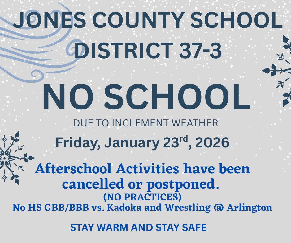 NO school January 23rd, 2026 due to inclement weather. all activities have been cancelled